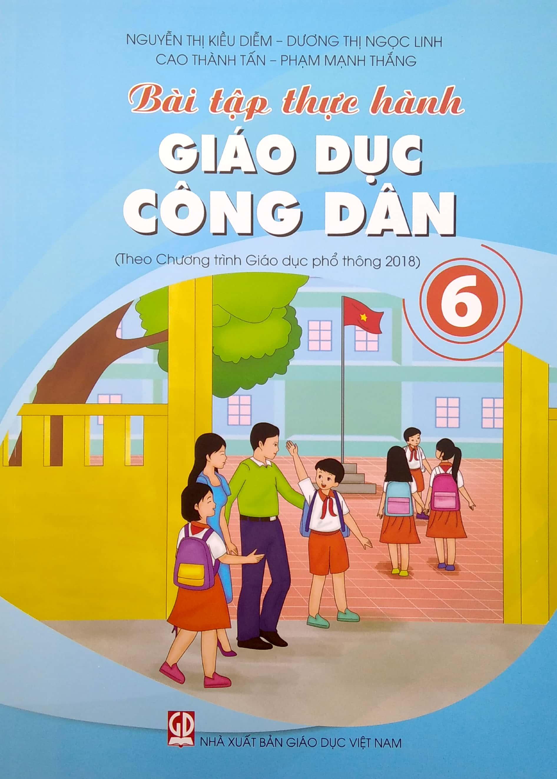 Bài Tập Thực Hành Giáo Dục Công Dân Lớp 6 (Theo Chương Trình Giáo Dục Phổ Thông 2018)