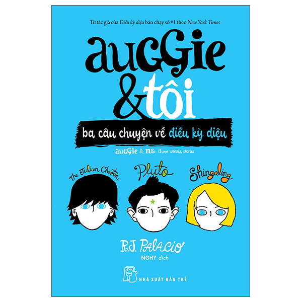 Auggie &amp; Tôi: Ba Câu Chuyện Về Điều Kỳ Diệu