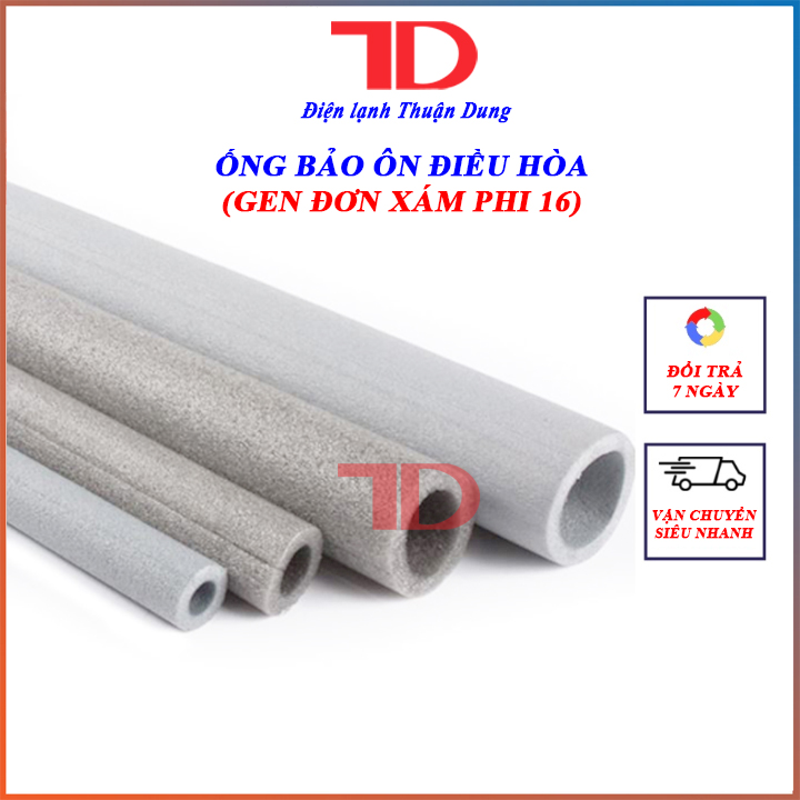 Ống bảo ôn ĐƠN XÁM lắp điều hòa máy lạnh PHI 16 hàng nhập khẩu - Điện Lạnh Thuận Dung