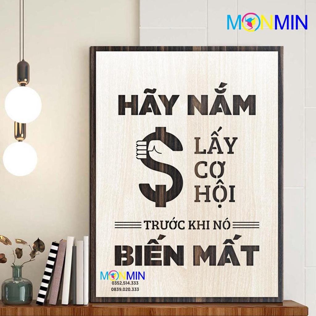 Tranh gỗ slogan tạo động lực Monmin M071 - Hãy nắm lấy cơ hội trước khi nó biến mất