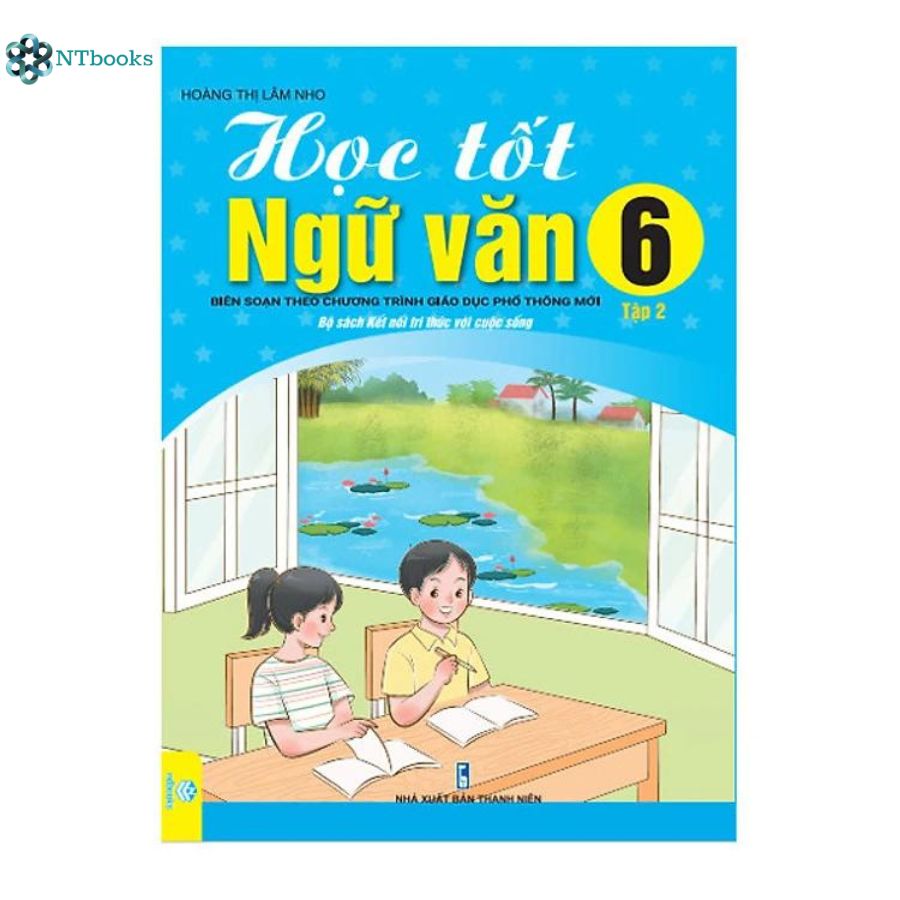 Sách Học Tốt Ngữ Văn Lớp 6 Tập 2 - Kết Nối