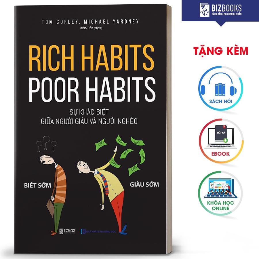 BIZBOOKS - Sách Rich habits, poor habits: Sự khác biệt giữa người giàu và người nghèo