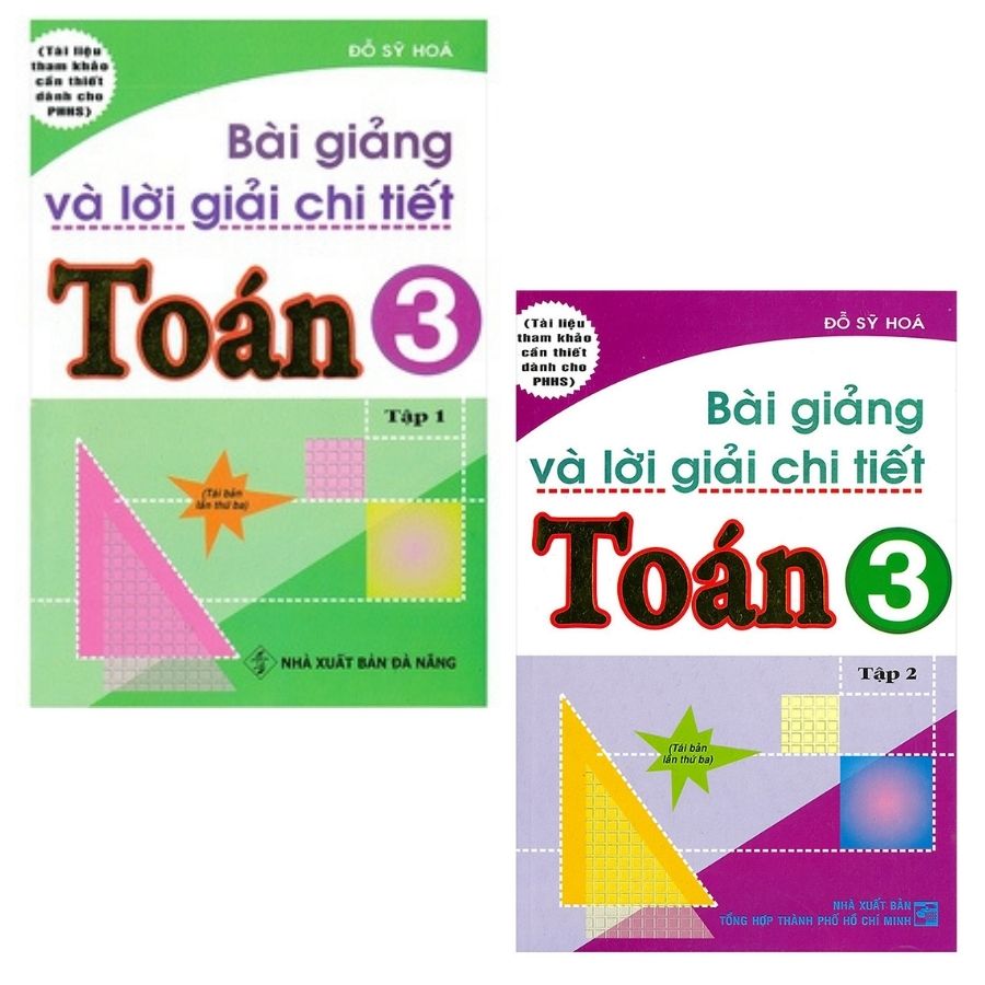 Combo Bài Giảng Và Lời Giải Chi Tiết Toán Lớp 3 - Tập 1, Tập 2 - Sách Tham Khảo Toán Lớp 3