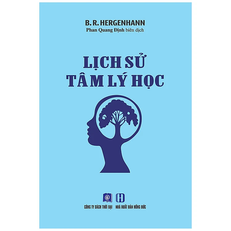 (Bìa Cứng) Lịch Sử Tâm Lý Học - B. R. Hergenhahn - Phan Quang Định dịch