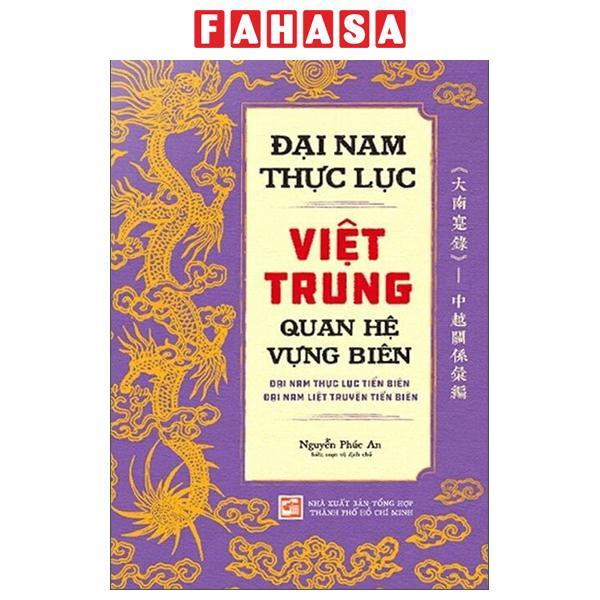Sách - Đại Nam Thực Lục - Việt Trung Quan Hệ Vùng Biên