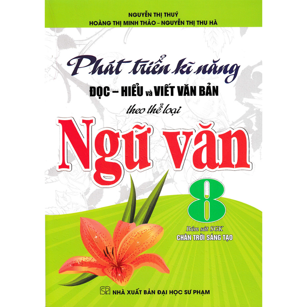 Phát Triển Kĩ Năng Đọc - Hiểu Và Viết Văn Bản Theo Thể Loại Ngữ Văn 8