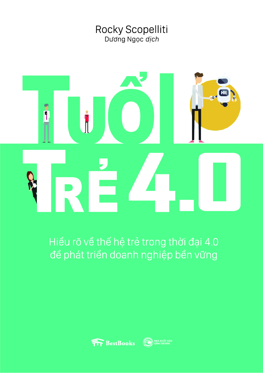 Tuổi Trẻ 4.0: Hiểu Rõ Về Thế Hệ Trẻ Trong Thời Đại 4.0 + Thế Hệ Z : Hiểu Rõ Về Thế Hệ Sẽ Định Hình Tương Lai Doanh Nghiệp