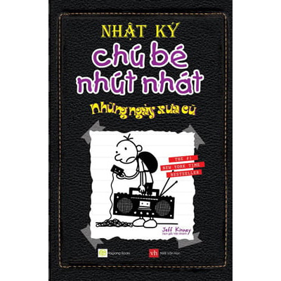 Nhật Ký Chú Bé Nhút Nhát - Những Ngày Xưa Cũ - Tập 10