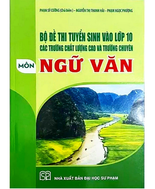 Sách - Bộ đề thi tuyển sinh vào lớp 10 các trường chất lượng cao và trường chuyên môn Ngữ văn