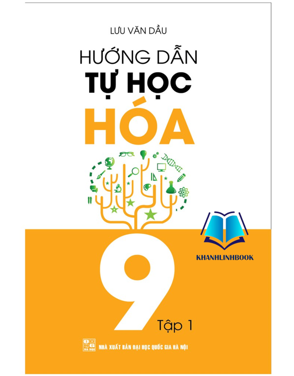 Sách - Hướng Dẫn Tự Học Hóa 9 Tập 1 (KV)