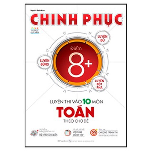 Sách Chinh phục luyện thi vào 10 môn Toán theo chủ đề