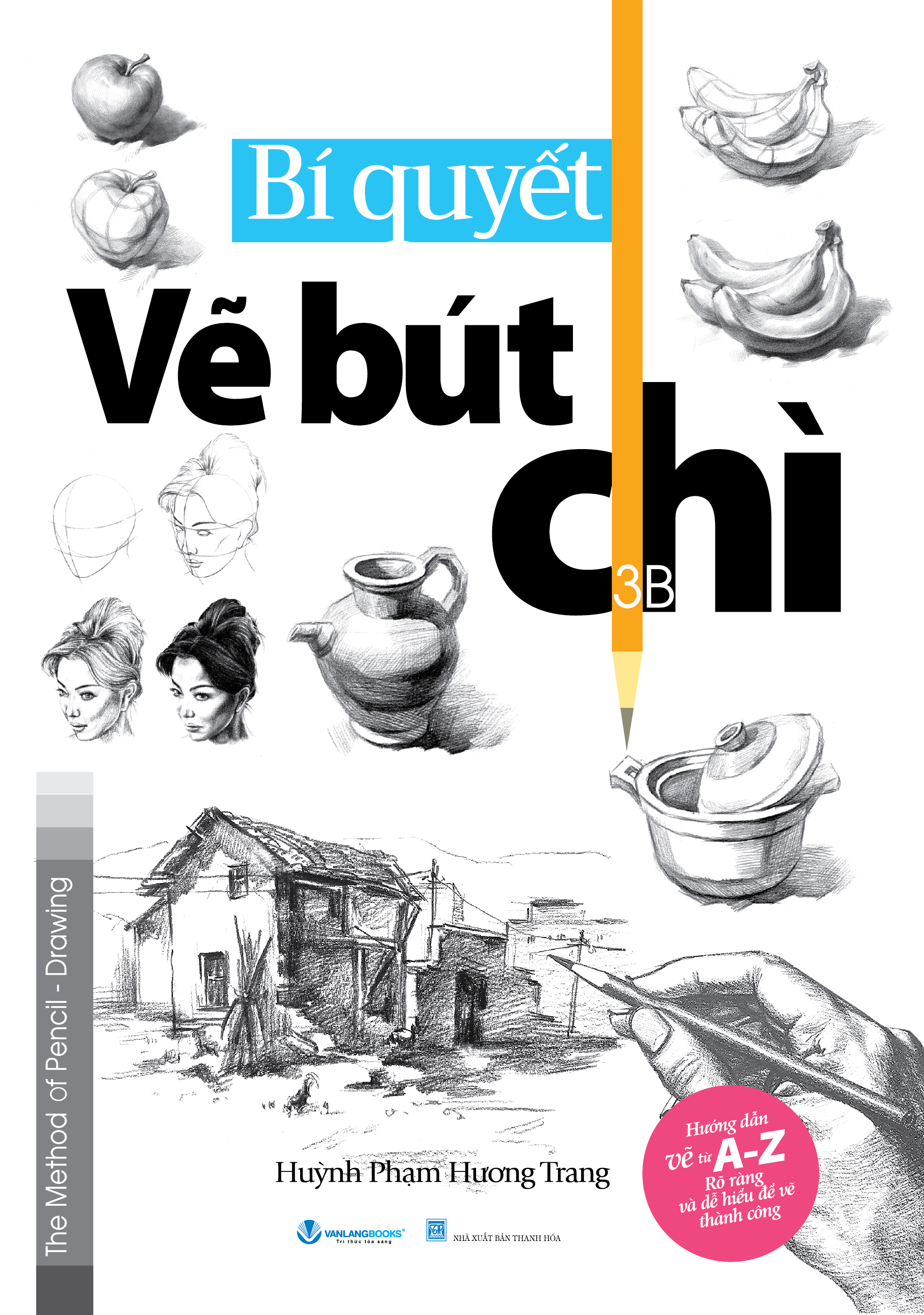 Combo 3 Cuốn Bí Quyết Vẽ Bút Chì + 101 Bước Vẽ Chì Căn Bản Trong Hội Họa + Bí Quyết Vẽ Tranh Chì Cho Người Mới Bắt Đầu - Vanlangbooks