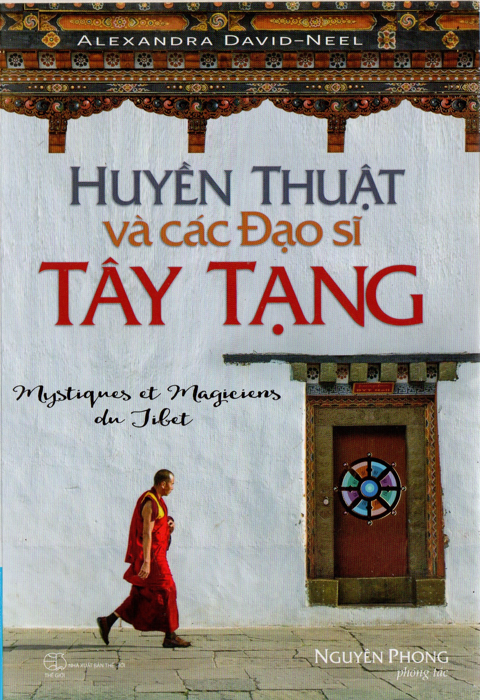 Huyền thuật và các đạo sĩ Tây Tạng - Alexandra David Neel