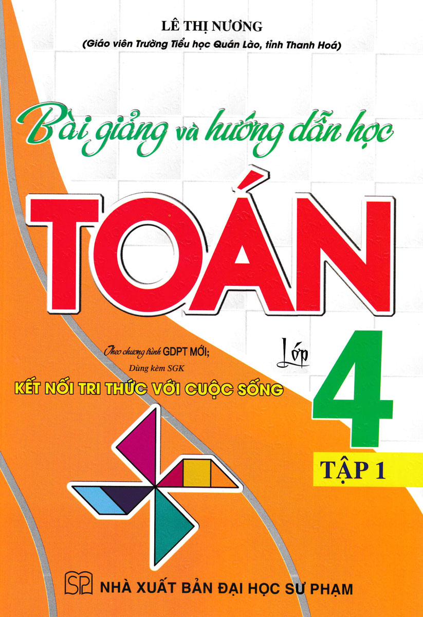 Bài Giảng Và Hướng Dẫn Học Toán Lớp 4 - Tập 1 _HA