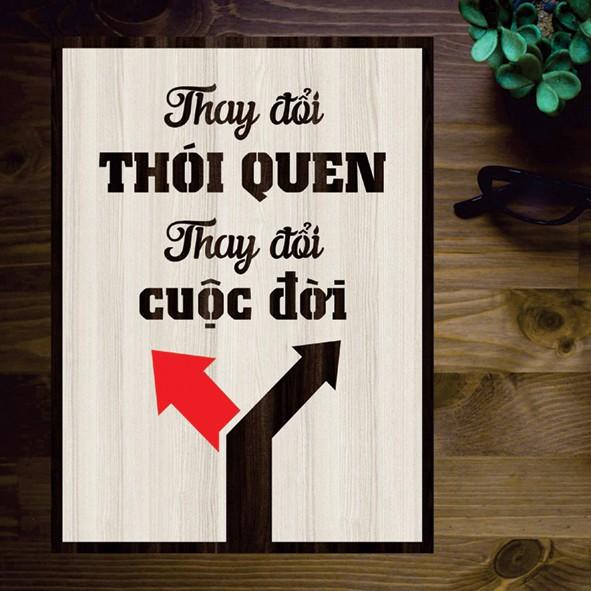 Tranh gỗ DECOR - SLOGAN tạo động lực, Truyền cảm hứng - Thay đổi thói quen thay đổi cuộc đời