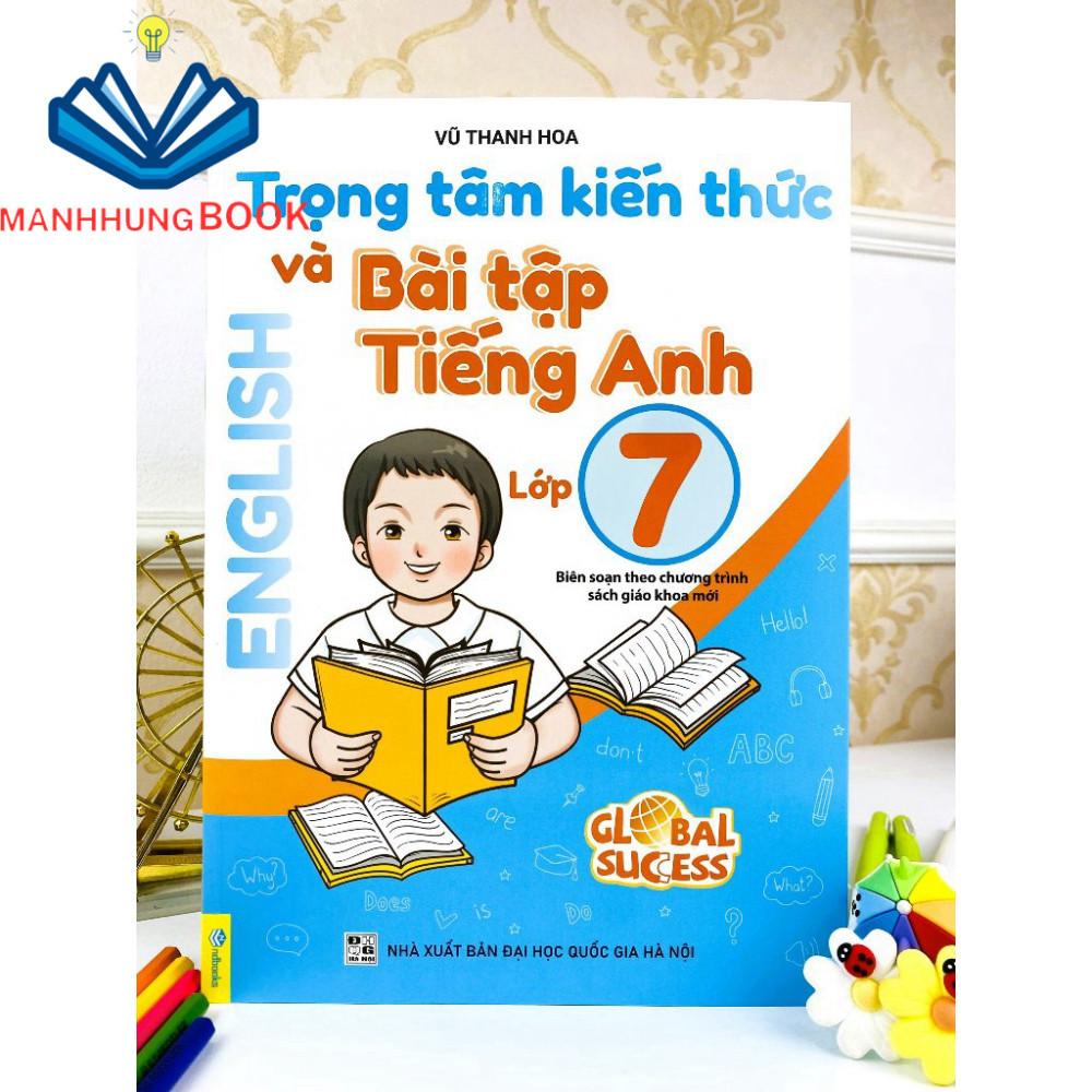 Sách - Trọng Tâm Kiến Thức Và Bài Tập Tiếng Anh Lớp 7 - Biên soạn theo chương trình SGK mới Global Sucess.