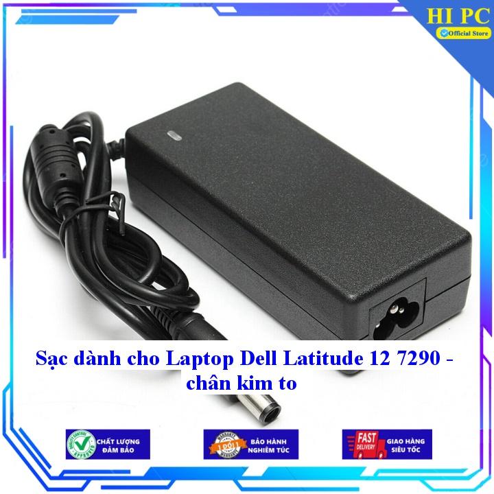 Sạc dành cho Laptop Dell Latitude 12 7290 - chân kim to - Kèm Dây nguồn - Hàng Nhập Khẩu