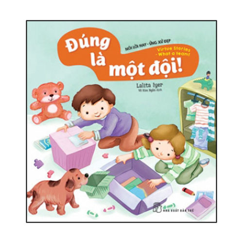 Nói Lời Hay Ứng Xử Đẹp - Đúng Là Một Đội