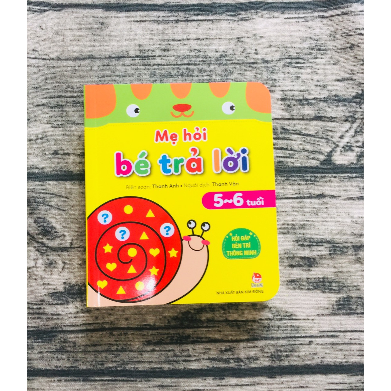 Mẹ Hỏi Bé Trả Lời: Hỏi Đáp Rèn Trí Thông Minh_ 5-6 Tuổi