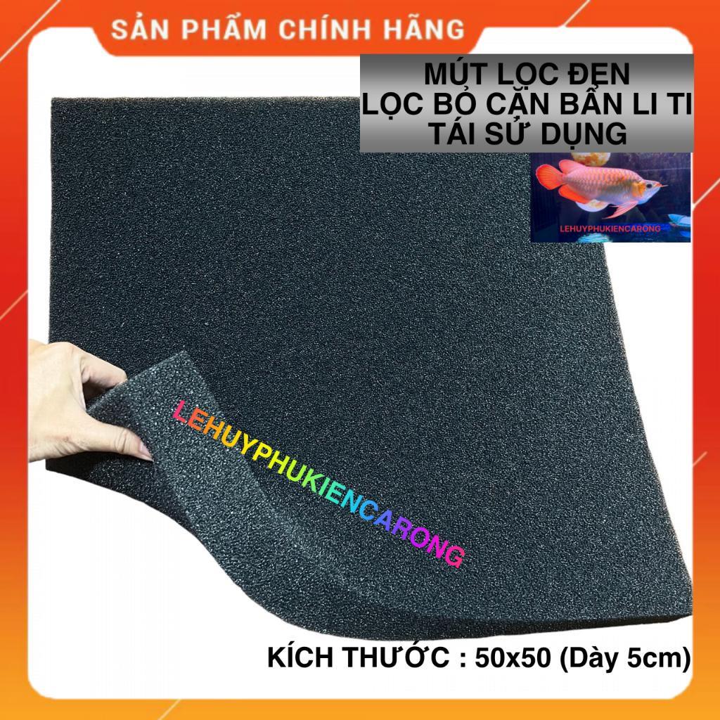 Mút Đen Lọc Bể Cá - Lọc Cặn Bẩn Li Ti, Tái Sử Dụng Kích Thước 50 x 50cm dày 5cm Lọc Phân Hủy Tốt