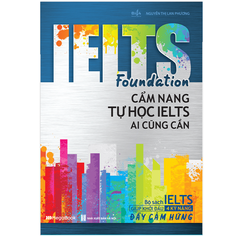 IELTS Foundation - Cẩm Nang Tự Học IELTS Ai Cũng Cần