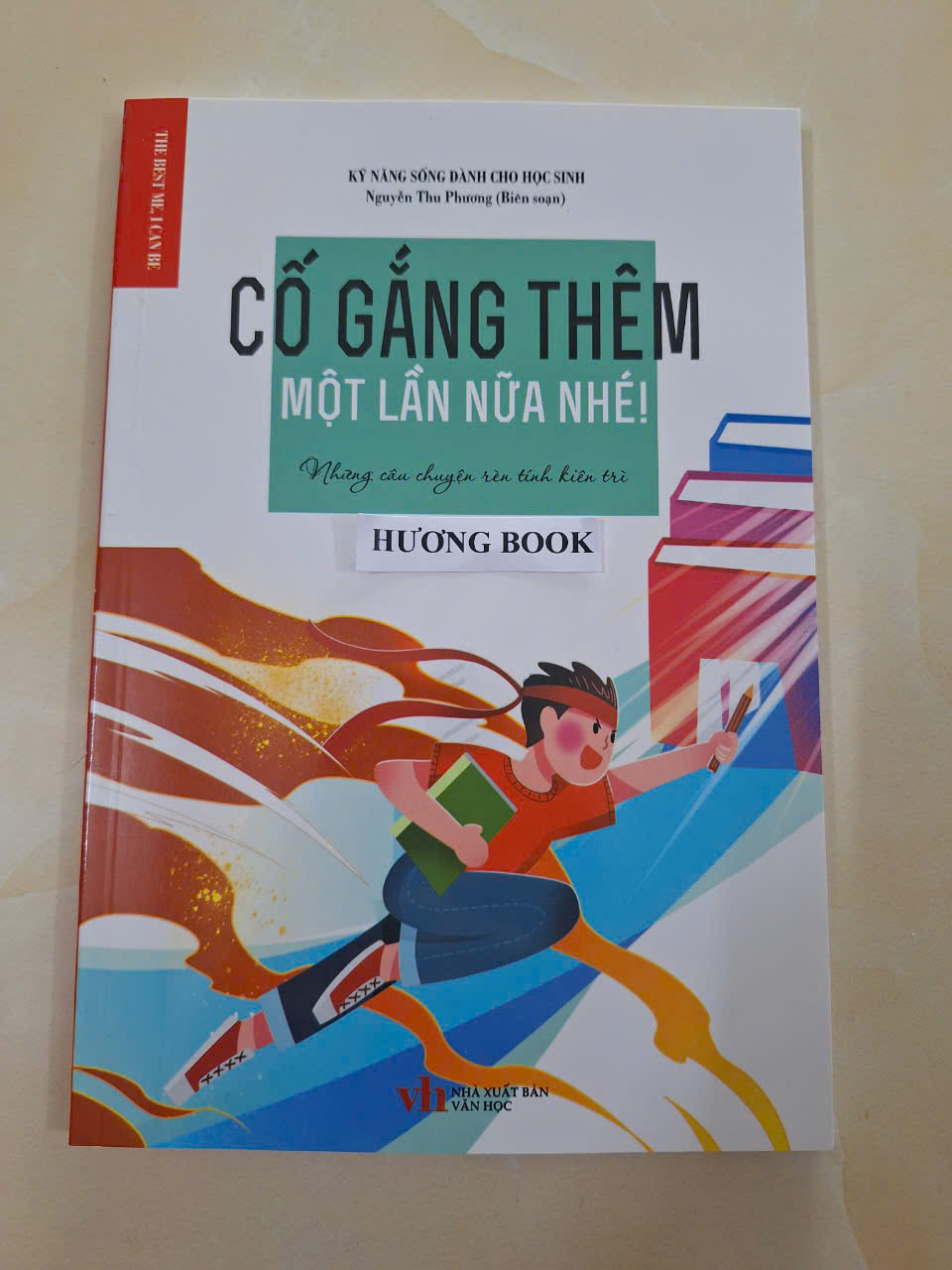 Cố Gắng Thêm Một Lần Nữa Nhé - Những Câu Chuyện Rèn Tính Kiên Trì