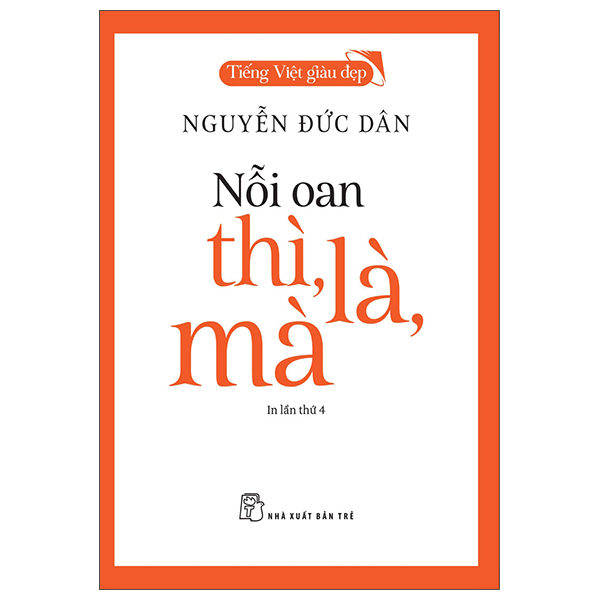 Tiếng Việt Giàu Đẹp - Nỗi Oan Thì, Là, Mà