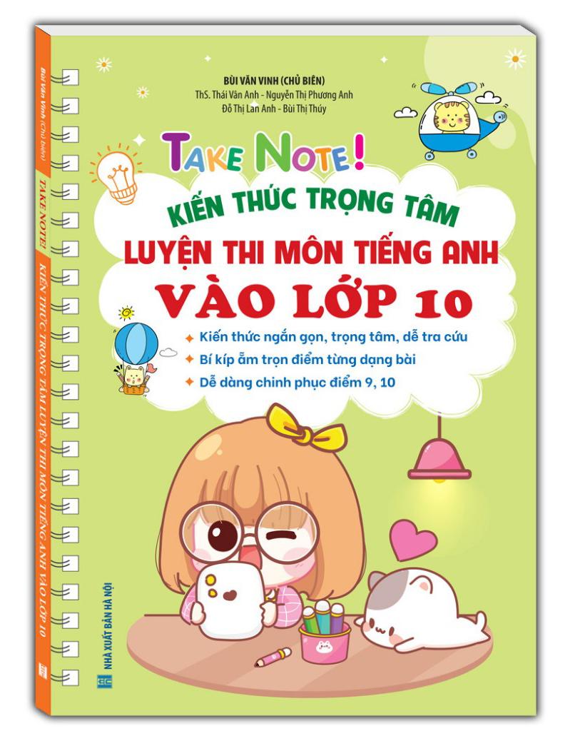 Take Note! - Kiến Thức Trọng Tâm Luyện Thi Môn Tiếng Anh Vào Lớp 10