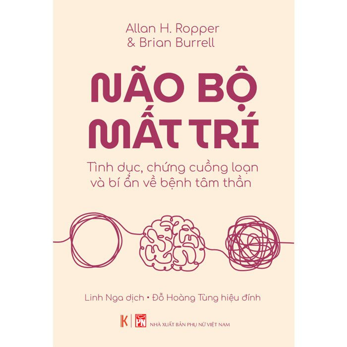 Não Bộ Mất Trí - Allan H. Ropper &amp; Brian Burrell - Linh Nga dịch - Đỗ Hoàng Tùng hiệu đính - (bìa mềm)