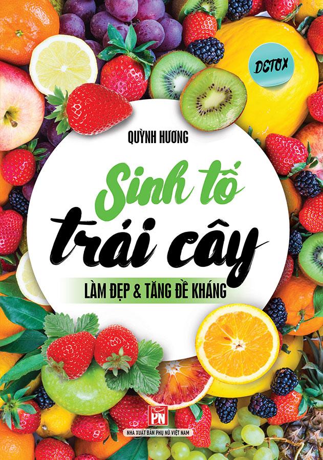 Sinh Tố Trái Cây Làm Đẹp &amp; Tăng Đề Kháng