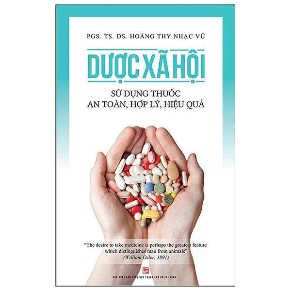 Dược Xã Hội - Sử Dụng Thuốc An Toàn, Hợp Lý, Hiệu Quả