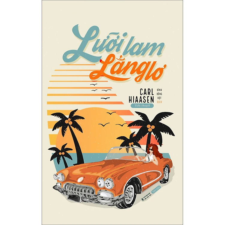 Lưỡi Lam Lẳng Lơ - Carl Hiaasen - Nhà Xuất Bản Hội Nhà Văn - Tao Đàn