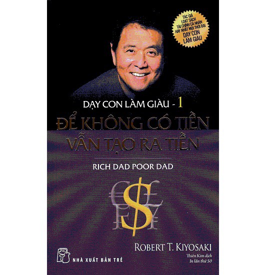 Cha Giàu Cha Nghèo - Dạy Con Làm Giàu Tập 1 - Để Không Có Tiền Vẫn Tạo Ra Tiền