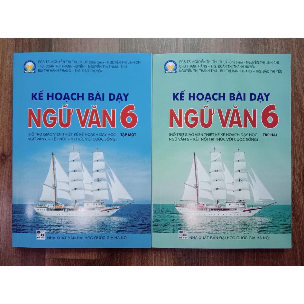 Sách Kế hoạch bài dạy Ngữ Văn 6 tập 1 (Hỗ trợ GV thiết kế kế hoạch dạy học Ngữ Văn 6 - Kết Nối)