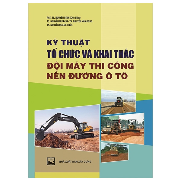 Kỹ Thuật Tổ Chức Và Khai Thác Đội Máy Thi Công Nền Đường Ô Tô