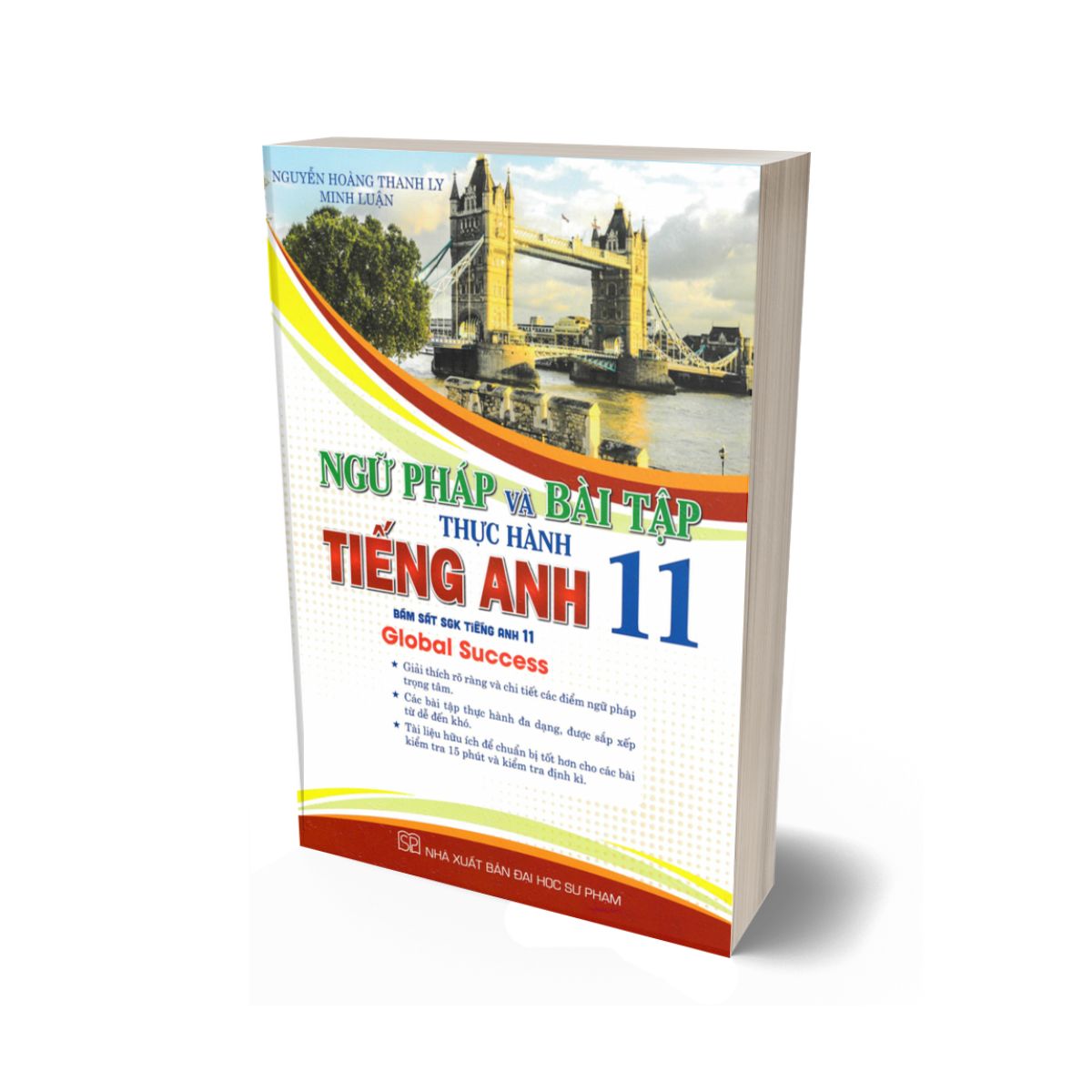 Ngữ Pháp Và Bài Tập Thực Hành Tiếng Anh 11 (Bám Sát SGK Tiếng Anh 11 - Global Success)