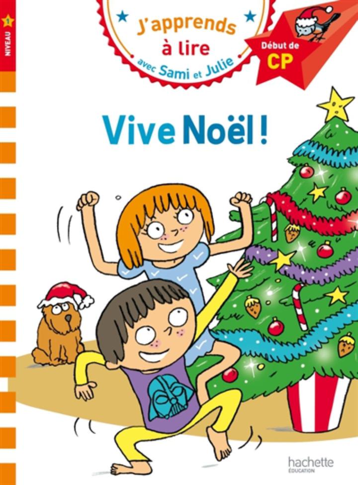 Sách luyện đọc tiếng Pháp Japprends à lire avec Sami et Julie Vive Nol  Début de CP, niveau 1