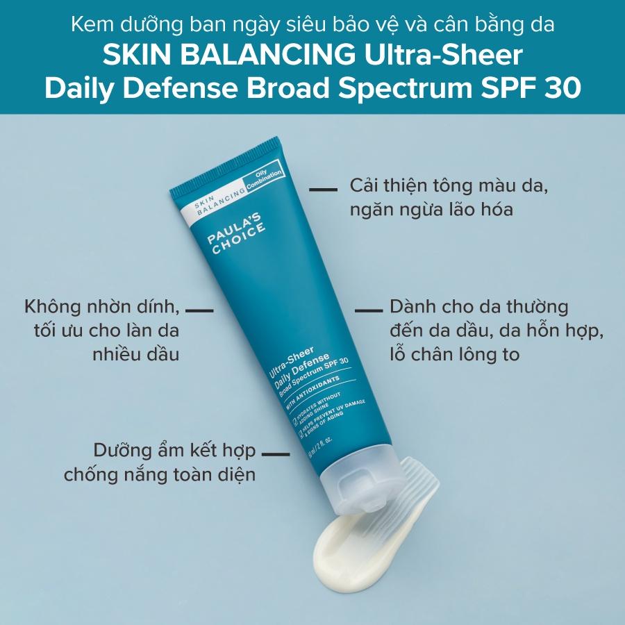 Kem Chống Nắng Hóa Học Cho Da Dầu Mụn Paula's Choice Skin Balancing Ultra - Sheer Daily Defence SPF 30 60ml (Mã 1560)