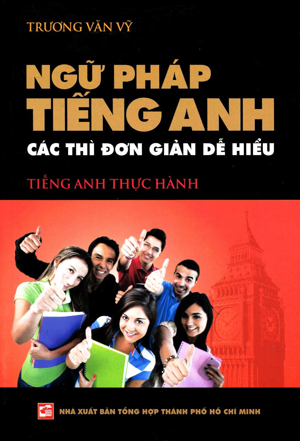 Ngữ Pháp Tiếng Anh - Các Thì Đơn Giản Dễ Hiểu
