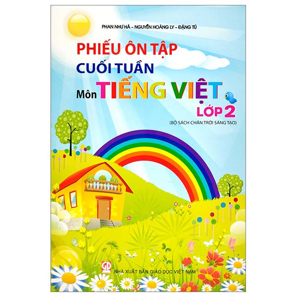 Phiếu Ôn Tập Cuối Tuần - Môn Tiếng Việt - Lớp 2 - Chân Trời Sáng Tạo