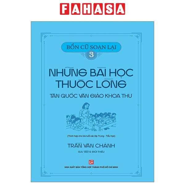 Bổn Cũ Soạn Lại 3 - Những Bài Học Thuộc Lòng - Tân Quốc Văn Giáo Khoa Thư