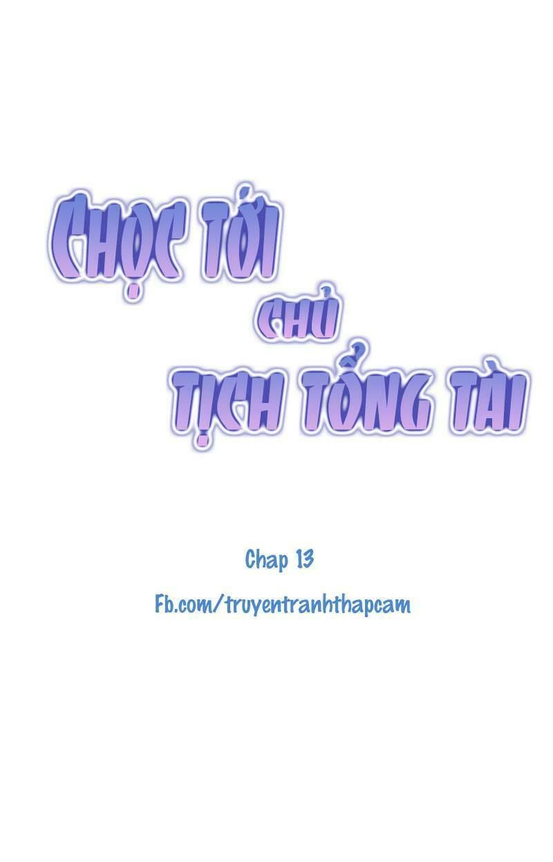 chọc tới chủ tịch tổng tài 2 chapter 13 1