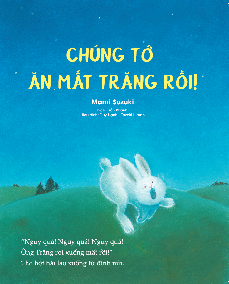 Ehon - Phát triển tư duy - Chúng tớ ăn mất Trăng rồi! - cho bé 3-6 tuổi