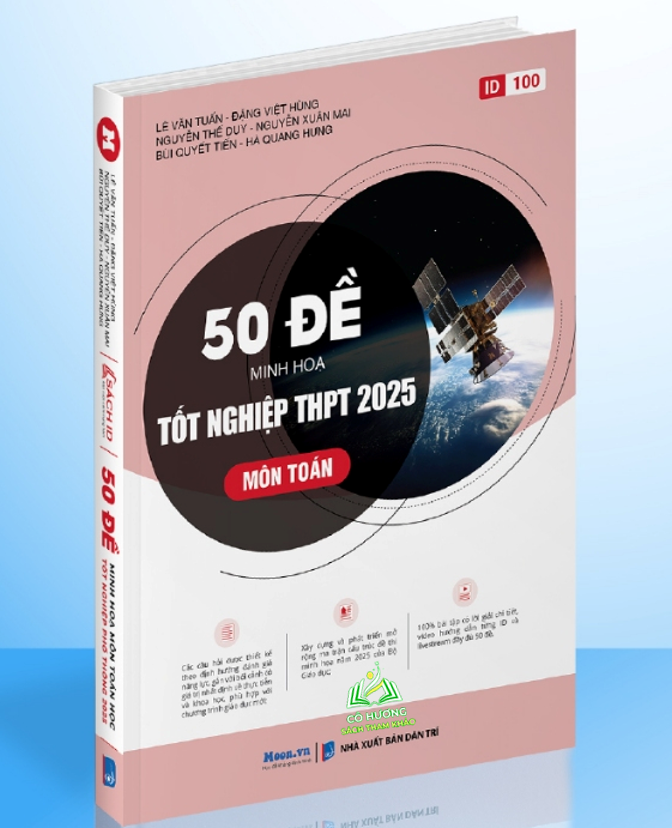 Sách bộ đề minh họa môn toán ôn thi THPT quốc gia bản 2025, luyện đề thi đại học toán lớp 12