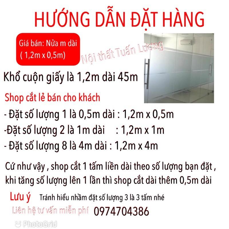 Giấy dán kính mờ khổ 120cmx50cm- Decal kính mờ rẻ đẹp (đặt vận chuyển hoả tốc ib cho shop