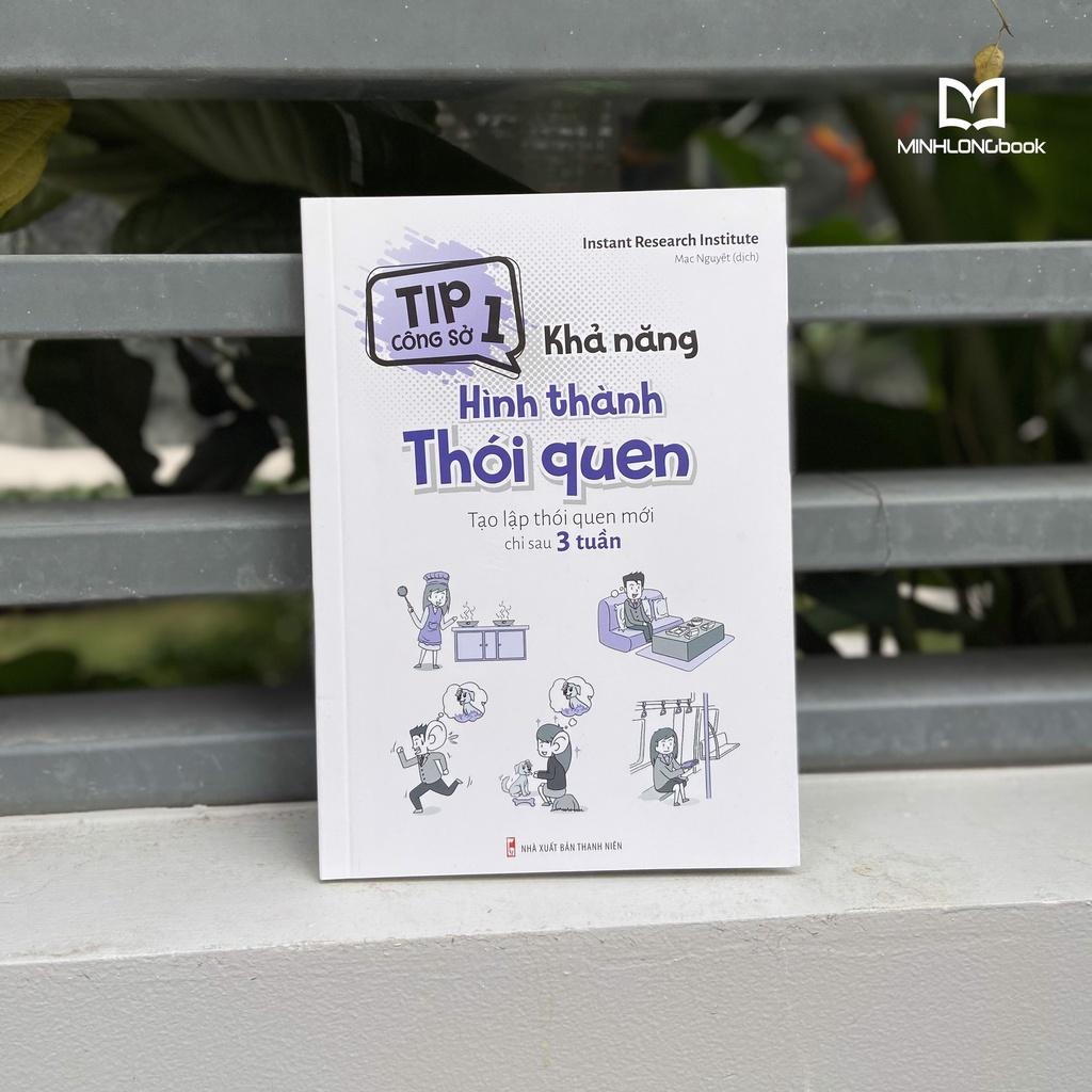 Sách: Tip Công Sở 1 - Khả Năng Hình Thành Thói Quen - Tạo lập thói quen mới chỉ sau 3 tuần - TSKN