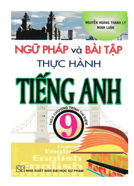 Sách - Ngữ Pháp Và Bài Tập Thực Hành Tiếng Anh 9