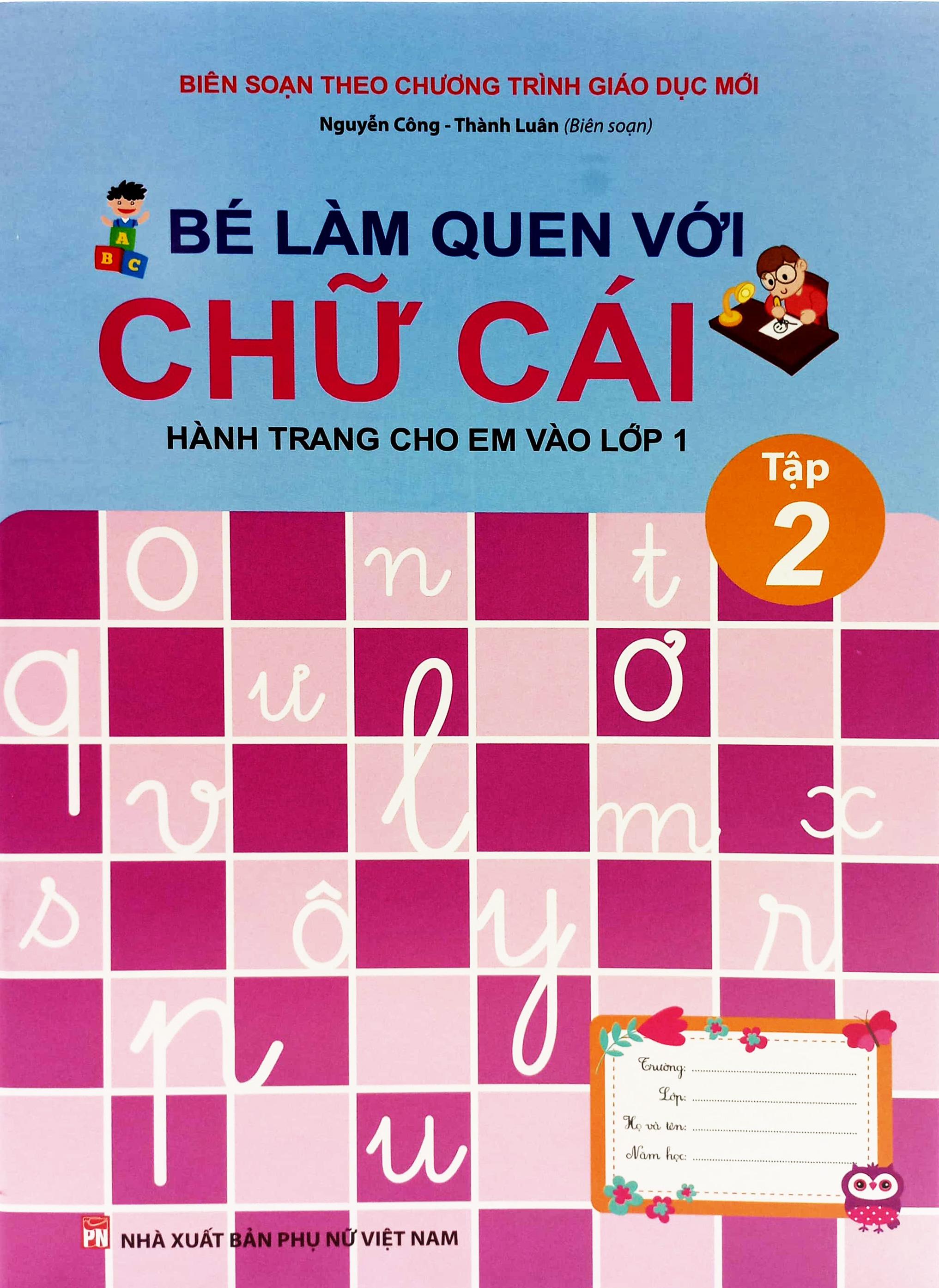 Bé Làm Quen Với Chữ Cái - Hành Trang Cho Em Vào Lớp 1 - Tập 2 (Tái Bản 2023)