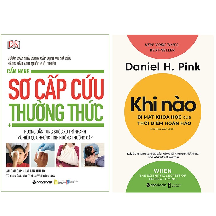 Combo Sách Kiến Thức Bách Khoa : Cẩm Nang Sơ Cấp Cứu Thường Thức + Khi Nào - Bí Mật Khoa Học Của Thời Điểm Hoàn Hảo