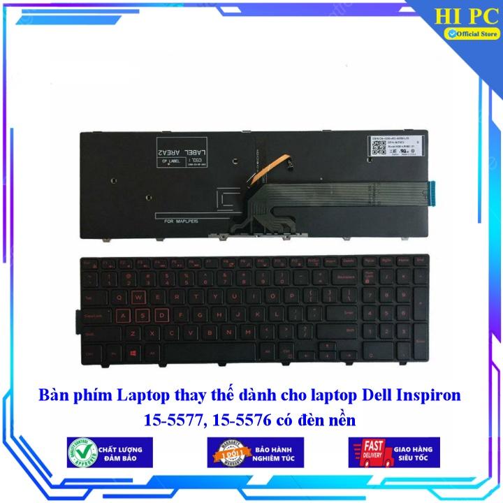 Bàn phím Laptop thay thế dành cho laptop Dell Inspiron 15-5577, 15-5576 có đèn nền - Hàng Nhập Khẩu mới 100%